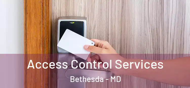  Access Control Services Bethesda - MD