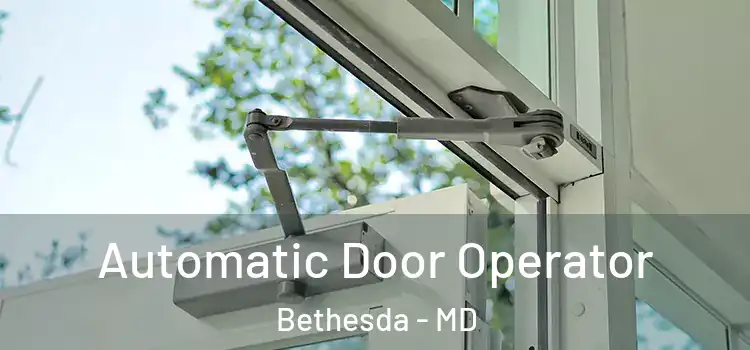 Automatic Door Operator Bethesda - MD