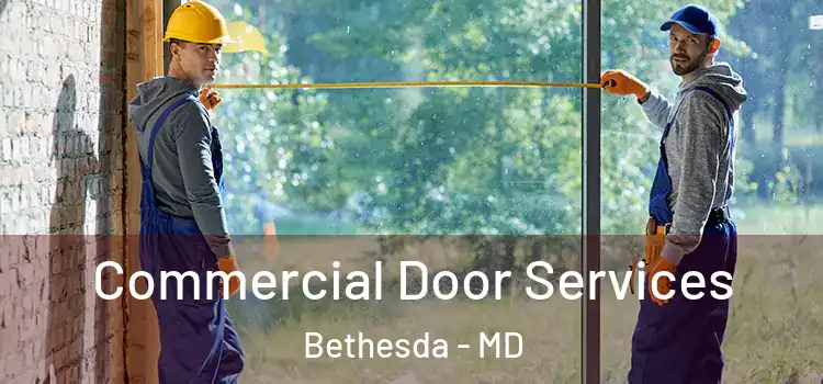Commercial Door Services Bethesda - MD