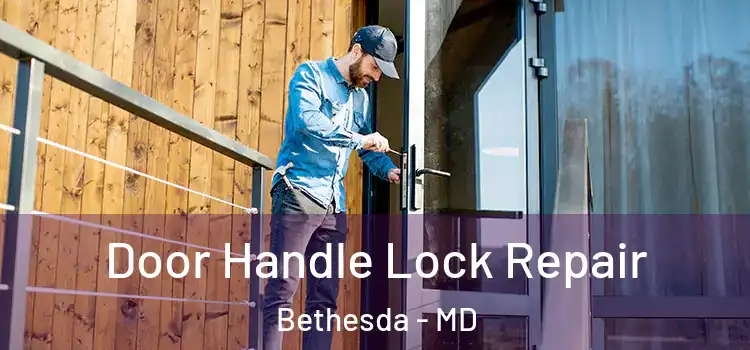 Door Handle Lock Repair Bethesda - MD