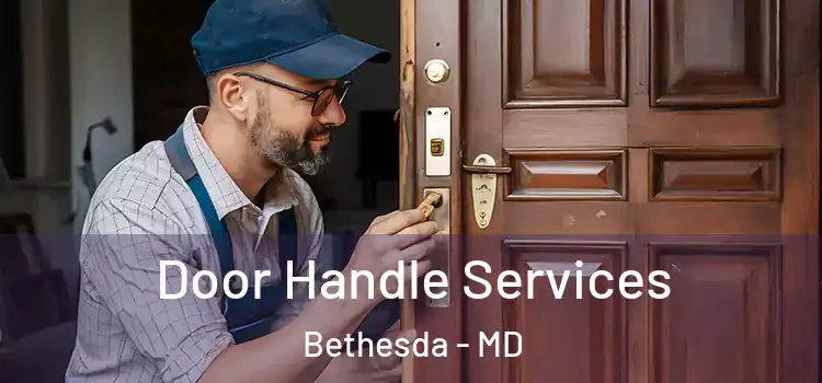 Door Handle Services Bethesda - MD