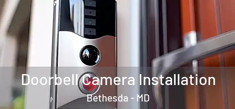  Doorbell Camera Installation Bethesda - MD