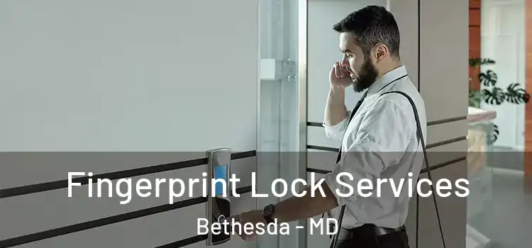  Fingerprint Lock Services Bethesda - MD