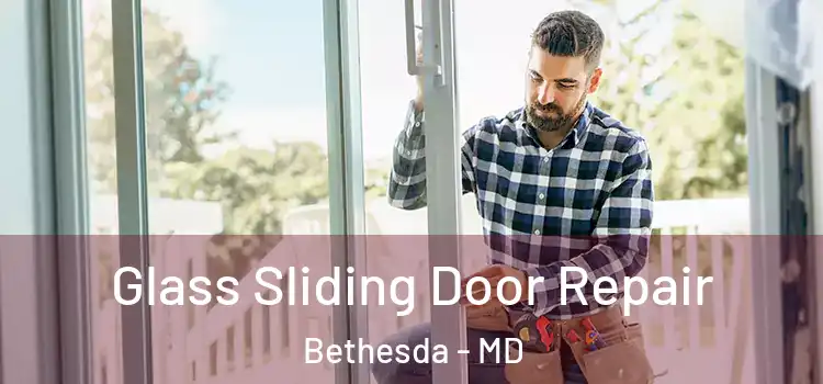  Glass Sliding Door Repair Bethesda - MD