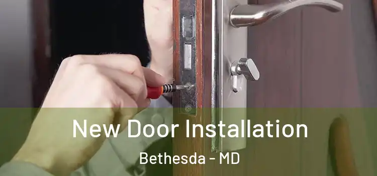  New Door Installation Bethesda - MD
