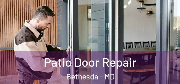 Patio Door Repair Bethesda - MD