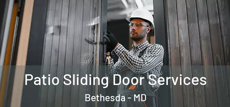  Patio Sliding Door Services Bethesda - MD
