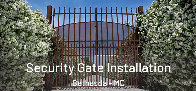  Security Gate Installation Bethesda - MD