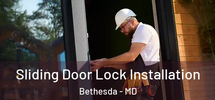  Sliding Door Lock Installation Bethesda - MD