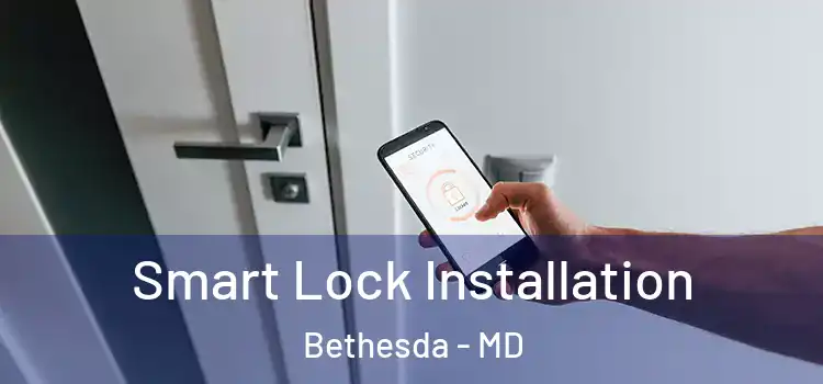 Smart Lock Installation Bethesda - MD